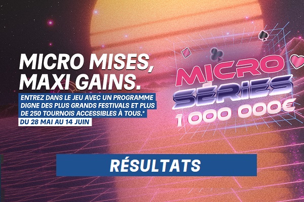 Micro Series : résultats des Mains Events & Bilan